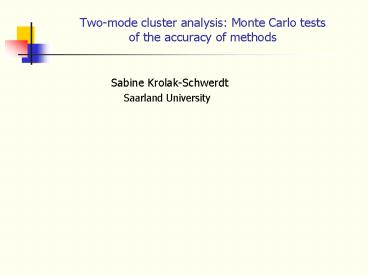 Twomode cluster analysis: Monte Carlo tests of the accuracy of methods