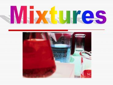 Mixtures