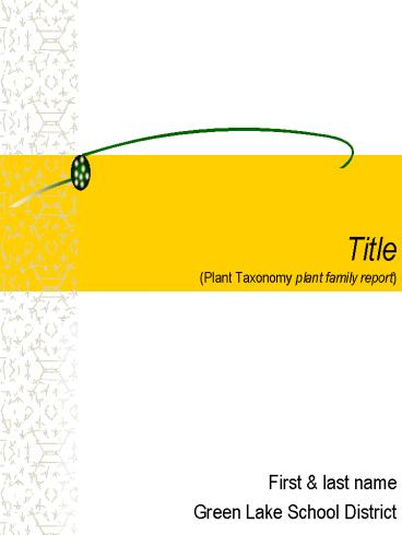Title Plant Taxonomy plant family report