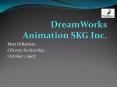 DreamWorks Animation SKG Inc' PowerPoint PPT Presentation