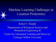 Machine Learning Challenges in Location Proteomics