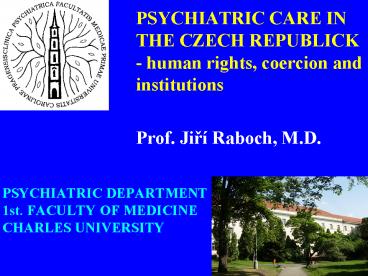PSYCHIATRIC DEPARTMENT 1st' FACULTY OF MEDICINE CHARLES UNIVERSITY