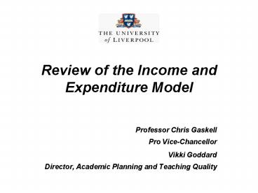 Review of the Income and Expenditure Model