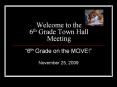 Welcome to the 6th Grade Town Hall Meeting PowerPoint PPT Presentation