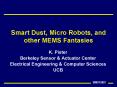 Smart Dust, Micro Robots, and other MEMS Fantasies PowerPoint PPT Presentation