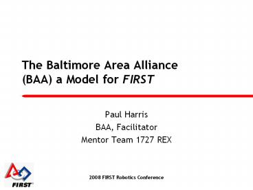 The Baltimore Area Alliance (BAA) a Model for FIRST