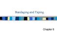 Bandaging and Taping PowerPoint PPT Presentation