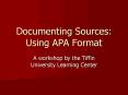 Documenting Sources: Using APA Format PowerPoint PPT Presentation