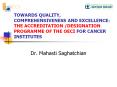 TOWARDS%20QUALITY,%20COMPREHENSIVENESS%20AND%20EXCELLENCE:%20THE%20ACCREDITATION%20/DESIGNATION%20PROGRAMME%20OF%20THE%20OECI%20FOR%20CANCER%20INSTITUTES PowerPoint PPT Presentation