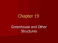 Greenhouse and Other Structures PowerPoint PPT Presentation