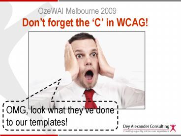 Dont forget the C in WCAG