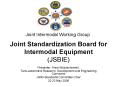 Joint Standardization Board for Intermodal Equipment JSBIE PowerPoint PPT Presentation