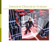 Intrusion Detection Systems