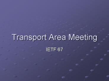 Transport Area Meeting