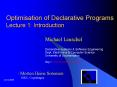 Optimisation of Declarative Programs Lecture 1: Introduction PowerPoint PPT Presentation