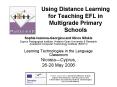 Using Distance Learning for Teaching EFL in Multigrade Primary Schools PowerPoint PPT Presentation