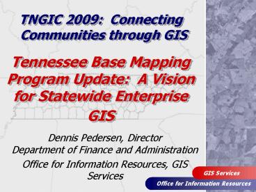 Tennessee Base Mapping Program Update: A Vision for Statewide Enterprise GIS