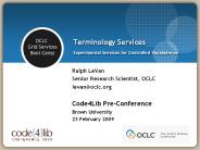 Terminology Services Experimental Services for Controlled Vocabularies