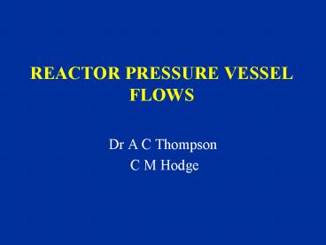 REACTOR PRESSURE VESSEL FLOWS