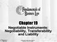 Chapter%2019%20Negotiable%20Instruments:%20Negotiability,%20Transferability%20and%20Liability PowerPoint PPT Presentation