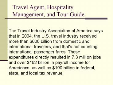 Travel Agent, Hospitality Management, and Tour Guide