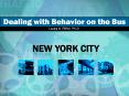 Dealing with Behavior on the Bus PowerPoint PPT Presentation