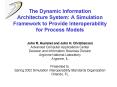 The Dynamic Information Architecture System: A Simulation Framework to Provide Interoperability for PowerPoint PPT Presentation
