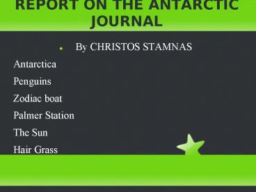 REPORT ON THE ANTARCTIC JOURNAL