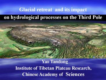 Glacial retreat and its impact
