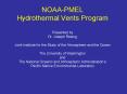 NOAA-PMEL Hydrothermal Vents Program Presented by Dr. Joseph Resing  Joint Institute for the Study of the Atmosphere and the Ocean The University of Washington and The National Oceanic and Atmospheric Administration PowerPoint PPT Presentation