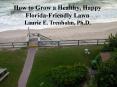 How to Grow a Healthy, Happy FloridaFriendly Lawn PowerPoint PPT Presentation