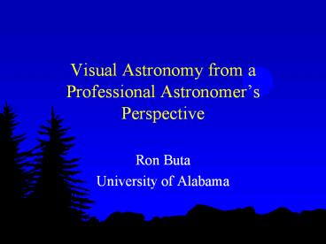 Visual Astronomy from a Professional Astronomer