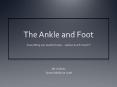 The Ankle and Foot PowerPoint PPT Presentation