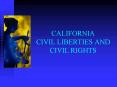 CALIFORNIA CIVIL LIBERTIES AND CIVIL RIGHTS PowerPoint PPT Presentation