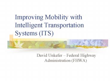 Improving Mobility with Intelligent Transportation Systems ITS