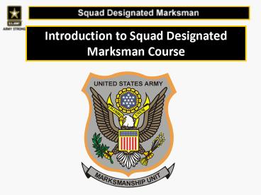 Introduction to Squad Designated Marksman Course