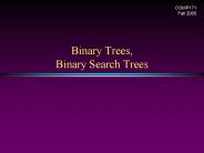 Binary Trees, Binary Search Trees