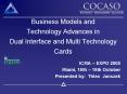 Business Models and Technology Advances in Dual Interface and Multi Technology Cards PowerPoint PPT Presentation