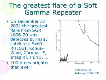 The greatest flare of a Soft Gamma Repeater