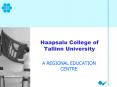 Haapsalu College of Tallinn University PowerPoint PPT Presentation