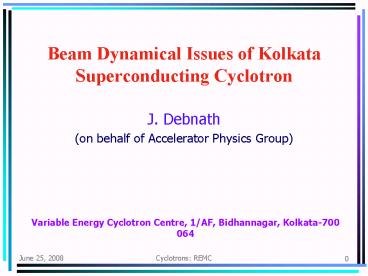 Beam Dynamical Issues of Kolkata Superconducting Cyclotron