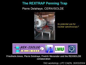 The REXTRAP Penning Trap