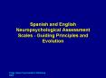 Spanish and English Neuropsychological Assessment Scales Guiding Principles and Evolution PowerPoint PPT Presentation
