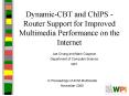 Dynamic-CBT and ChIPS - Router Support for Improved Multimedia Performance on the Internet PowerPoint PPT Presentation