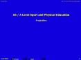 AS A Level Sport and Physical Education PowerPoint PPT Presentation