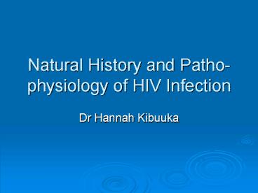 Natural History and Pathophysiology of HIV Infection