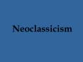 Neoclassicism PowerPoint PPT Presentation