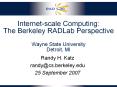 Internet-scale Computing: The Berkeley RADLab Perspective Wayne State University Detroit, MI PowerPoint PPT Presentation