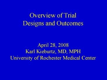 Overview of Trial Designs and Outcomes