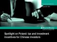 Spotlight on Poland: tax and investment incentives for Chinese investors PowerPoint PPT Presentation